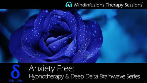 Anxiety Free: Hypnotherapy and Deep Delta Brainwave Series