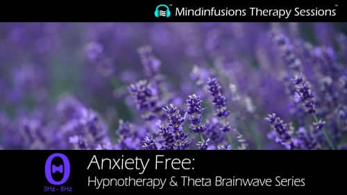 Anxiety Free: Hypnotherapy and Theta Brainwave Series